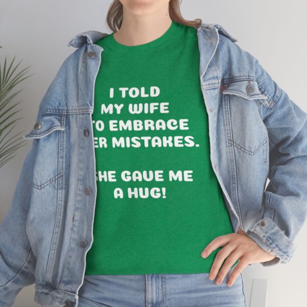 I Told My Wife to Embrace Her Mistakes. She Gave Me a Hug! - Image 62