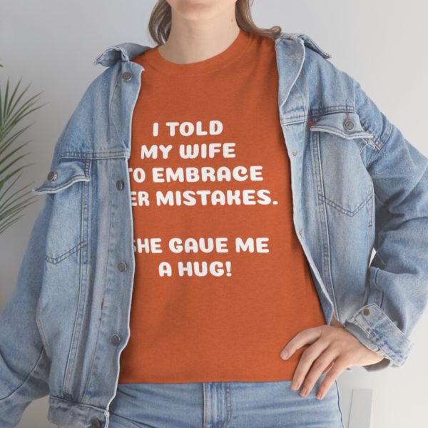 I Told My Wife to Embrace Her Mistakes. She Gave Me a Hug! - Image 14