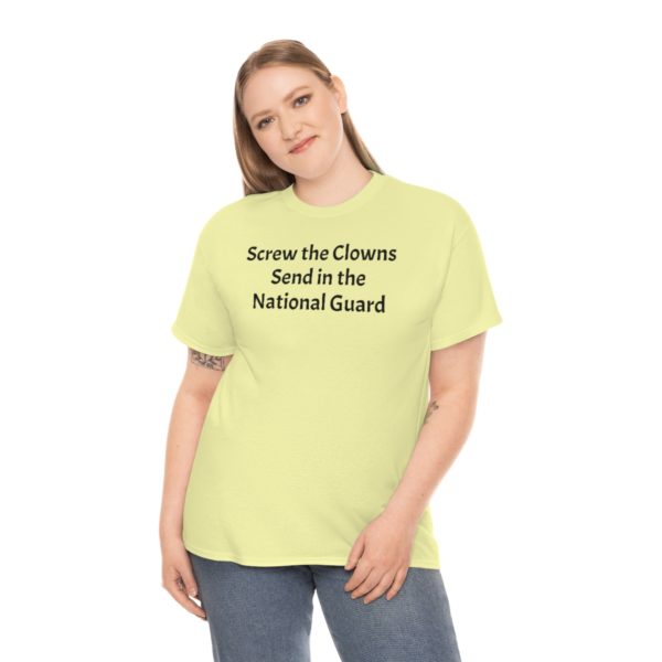 Screw the Clowns. Send in the National Guard! - Image 43