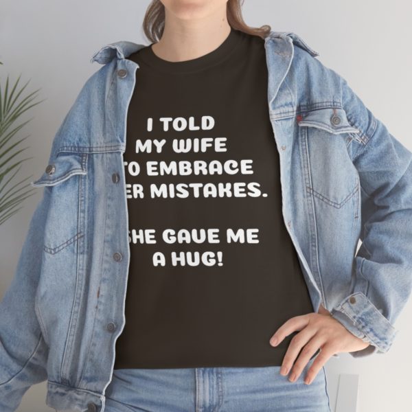 I Told My Wife to Embrace Her Mistakes. She Gave Me a Hug! - Image 38