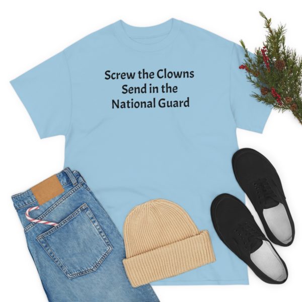 Screw the Clowns. Send in the National Guard! - Image 71