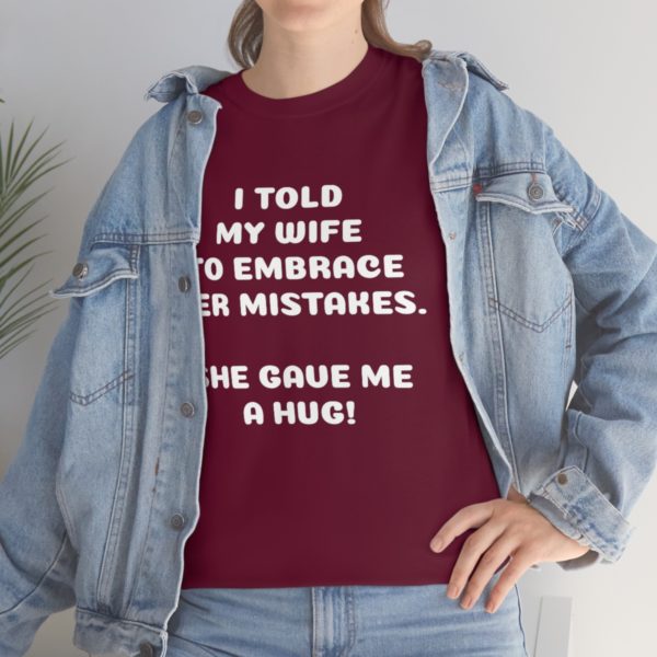 I Told My Wife to Embrace Her Mistakes. She Gave Me a Hug! - Image 30