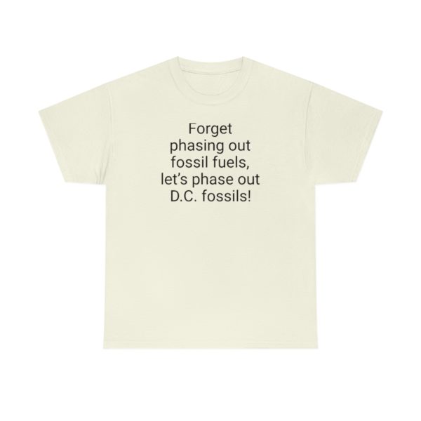 Forget phasing out fossil fuels, let’s phase out D.C. fossils! - Image 33