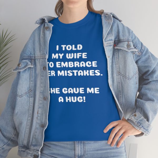 I Told My Wife to Embrace Her Mistakes. She Gave Me a Hug! - Image 86