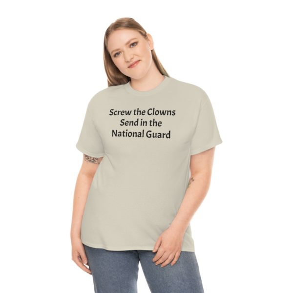 Screw the Clowns. Send in the National Guard! - Image 27