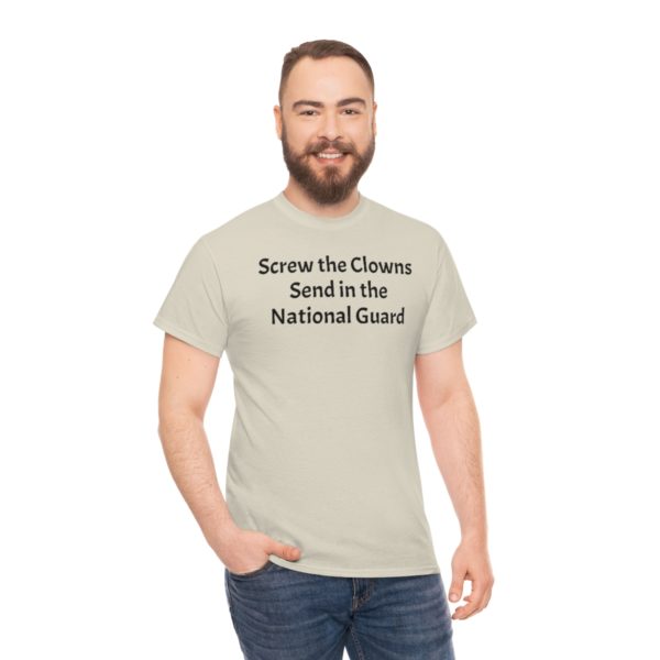 Screw the Clowns. Send in the National Guard! - Image 28