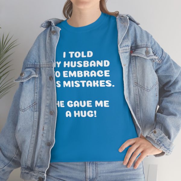 I Told My Husband to Embrace His Mistakes. He Gave Me a Hug! - Image 78