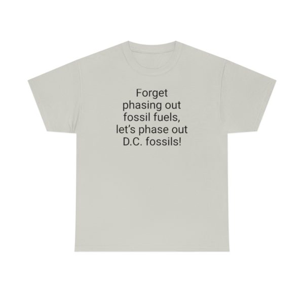 Forget phasing out fossil fuels, let’s phase out D.C. fossils! - Image 25