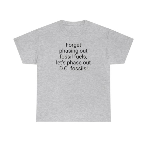 Forget phasing out fossil fuels, let’s phase out D.C. fossils! - Image 17